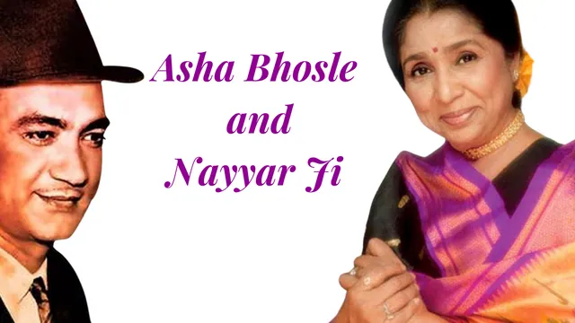 Asha Bhosle and Nayyar Ji